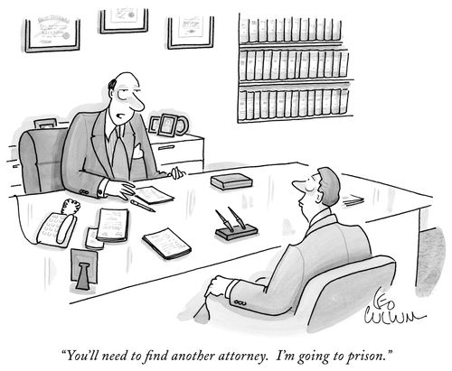 "You'll need to find another attorney. I'm going to prison."