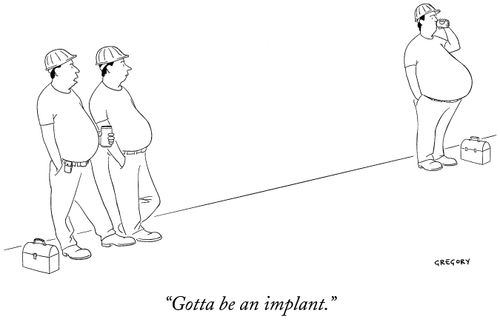 "Gotta be an implant."