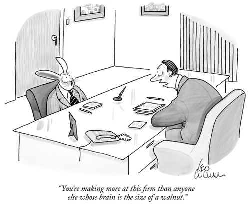 "You're making more at this firm than anyone else whose brain is the size of a walnut."