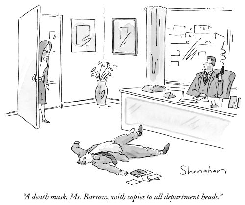 "A death mas, Ms. Barrow, with copies to all department heads."