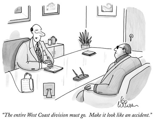 "The entire West Coast division must go. Make it look like an accident."