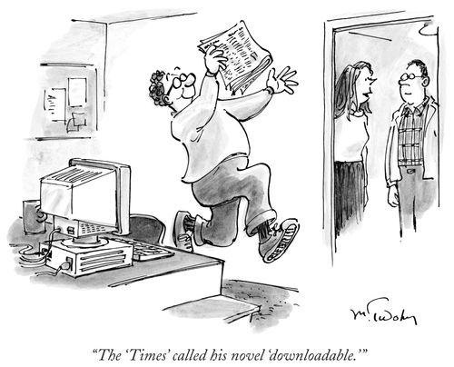"The 'Times' called his novel 'downloadable'."
