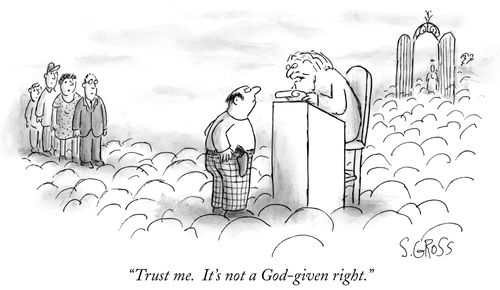"Trust me. It's not a God-given right."