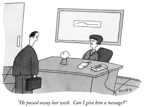 "He passed away last week. Can I give him a message?"