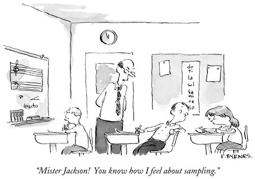 "You know how I feel about sampling!"