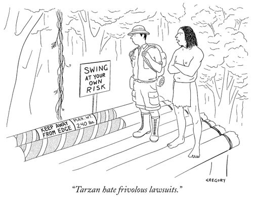 "Tarzan hate frivolous lawsuits."