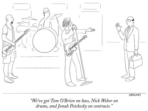 "We've got Tom O'Brien on bass, Nick Weber on drums, and Jonah Petchesky on contracts."