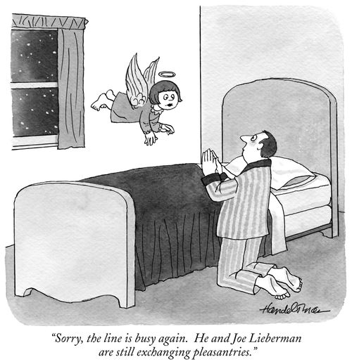 "Sorry, the line is busy again. He and Joe Lieberman are still exchanging pleasantries."