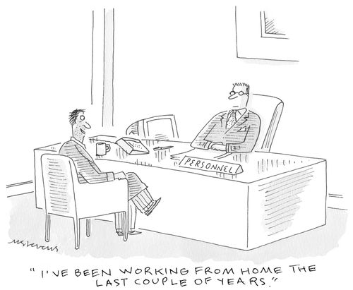 "I've been working from home for the last couple of years."