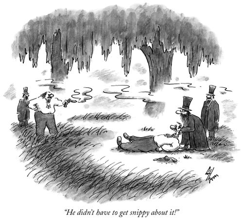 "He didn't have to get snippy about it!"