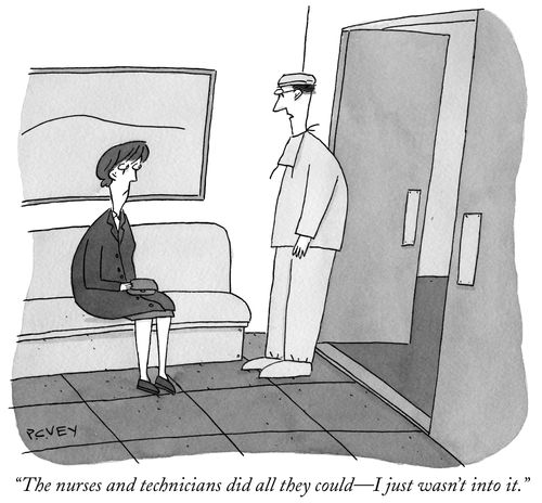 "The nurses and technicians did all they could – I just wasn't into it."