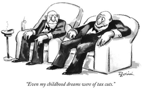 "Even my childhood dreams were of tax cuts."
