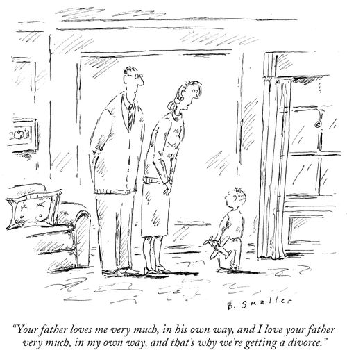 "Your father loves me very much, in his own way, and I love your father very much, in my own way, and that's why we're getting a divorce."