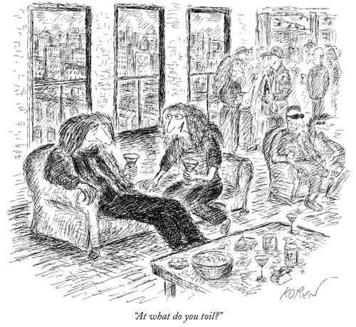 "At what do you toil?"