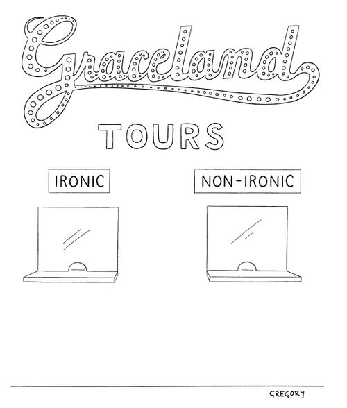 Graceland Tours: Ironic/Non-Ironic