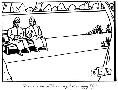 "It was an incredible journey, but a crappy life."