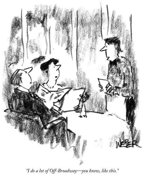 "I do a lot of Off-Broadway -- you know, like this."