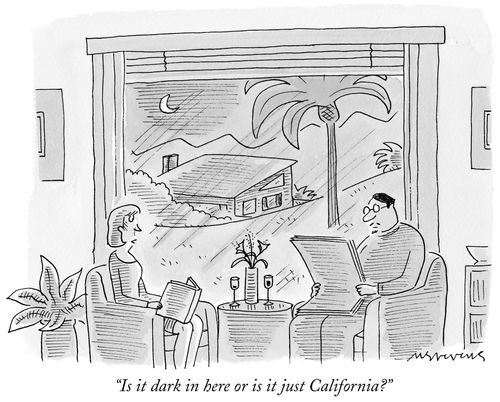 "Is it dark in here or is it just California?"