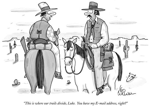 "This is where our trails divide, Luke. You have my E-mail address, right?"