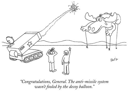 "Congratulations, General. The anti-missile system wasn't fooled by the decoy balloon."