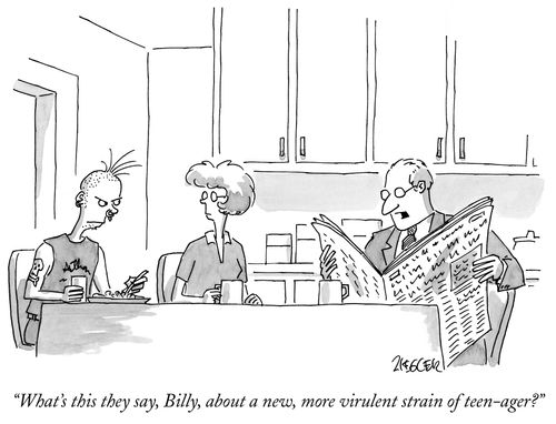 "What's this they say, Billy, about a new, more virulent strain of teen-ager?"