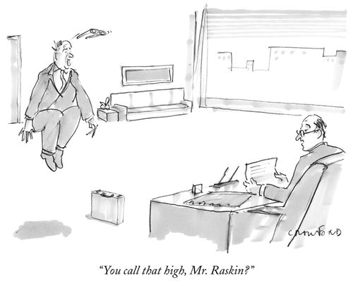 "You call that high, Mr Raskin?"