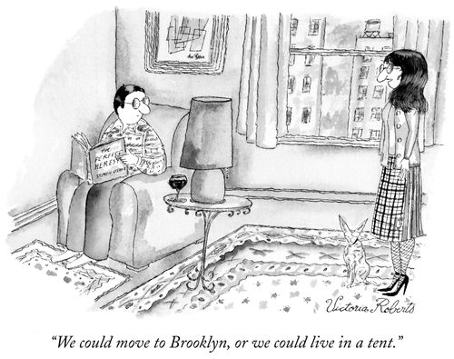 "We could move to Brooklyn, or we could live in a tent."