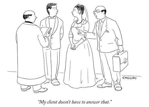 "My client doesn't have to answer that."