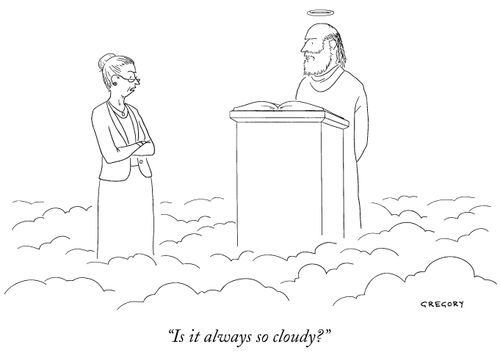 "Is it always so cloudy?"