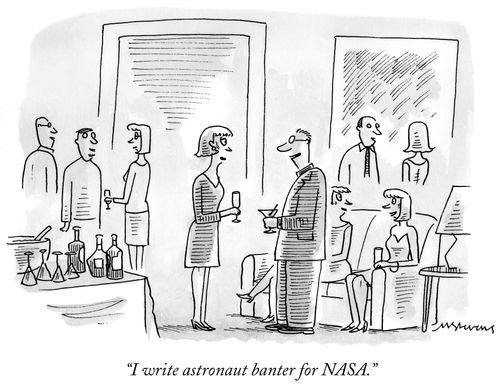"I write astronaut banter for NASA."