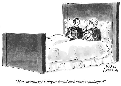 "Hey, wanna get kinky and read each other's catalogues?"