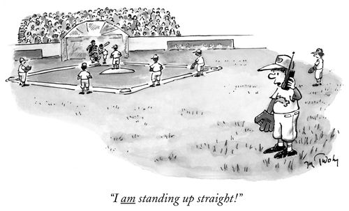 "I am standing up straight."