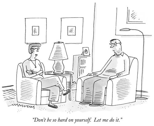 "Don't be so hard on yourself. Let me do it."