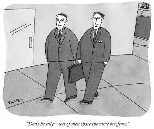 "Don't be silly - lots of men share the same briefcase."
