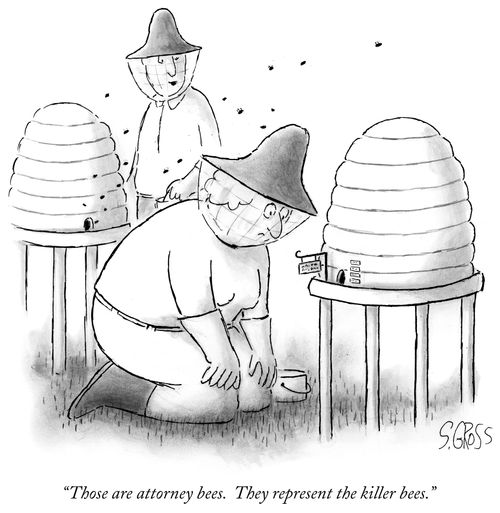 "Those are attorney bees. They represent the killer bees."