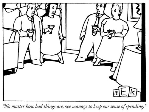 "No matter how bad things are, we manage to keep our sense of spending."