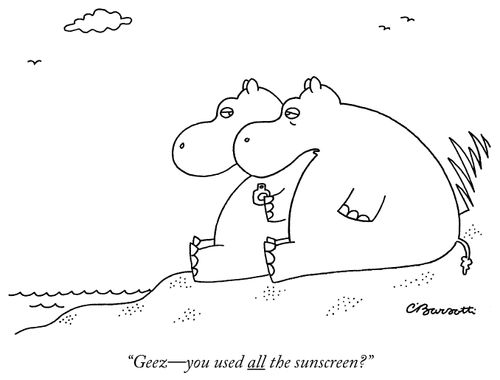 "Geez- you used all the sunscreen?"