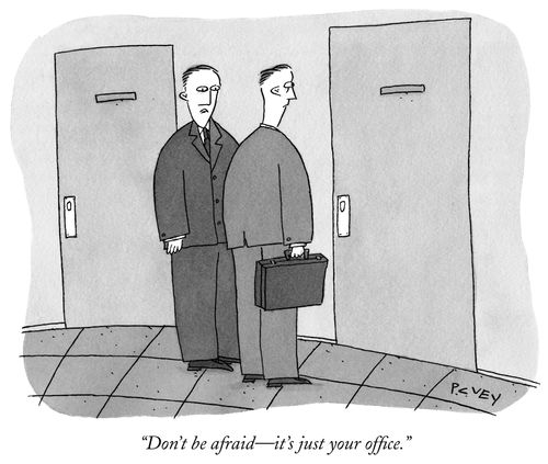 "Don't be afraid – it's just your office,"