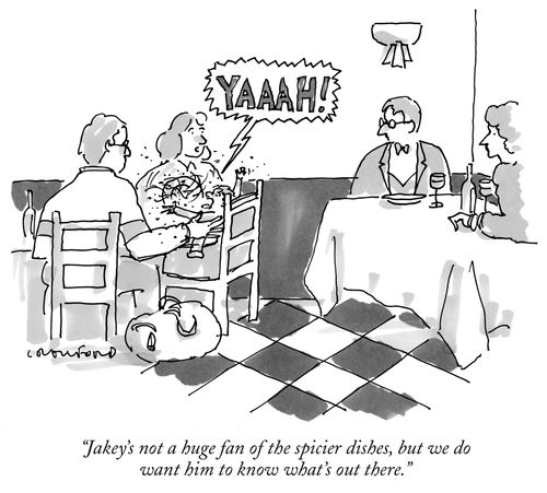"Jakey's not a huge fan of spicier dishes, but we do want him to know what's out there."