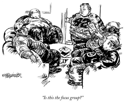 "Is this the focus group?"