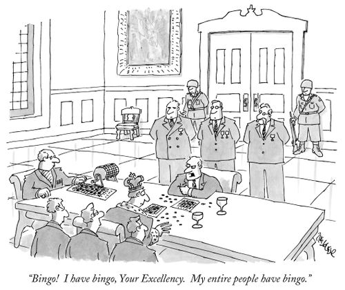 "Bongo! I have bongo, Your Excellency. My entire people have bingo."
