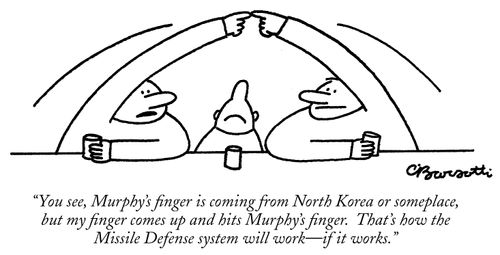 "You see, Murphy's finger is coming from North Korea or someplace, but my finger comes up and hits Murphy's finger. That's how the Missile Defense system will work--if it works."