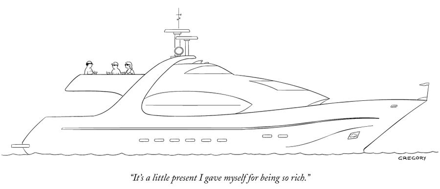 "It's a little present I gave myself for being so rich."