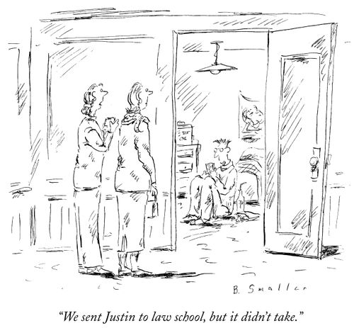 "We sent Justin to law school, but it didn't take."