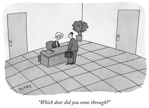 "Which door did you come through?"