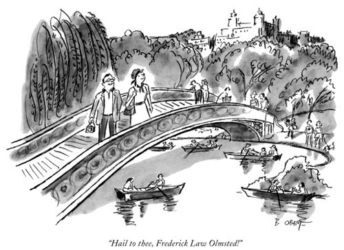 "Hail to thee, Frederick Law Olmsted!"