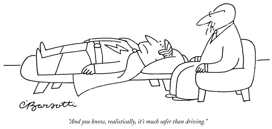 "And you know, realistically, it's much safer than driving."