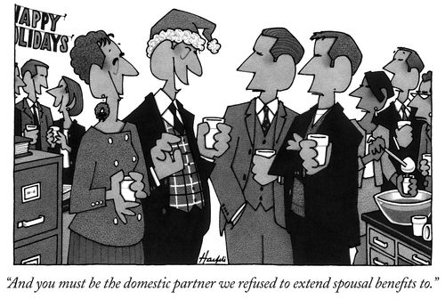 "And you must be the domestic partner we refused to extend spousal benefits to."
