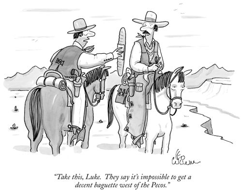 "Take this, Luke. They say it's impossible to get a decent baguette west of the Pecos."