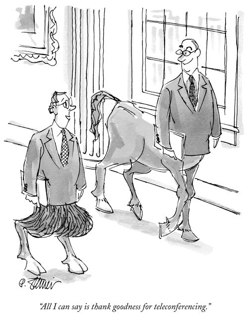"All I can say is thank goodness for teleconferencing."